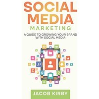 Social Media Marketing: A Guide to Growing Your Brand with Social Media - Social Media Marketing: A Guide to Growing Your Brand with Social Media - jetzt bei oelder-buchhandlung.de kaufen