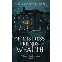 Of Mistress, Friends, and Wealth: A Ramsay Castle Mystery--Book 2 - Of Mistress, Friends, and Wealth: A Ramsay Castle Mystery--Book 2 - jetzt bei oelder-buchhandlung.de kaufen