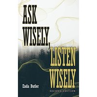 Ask Wisely, Listen Wisely: Second Edition - Ask Wisely, Listen Wisely: Second Edition - jetzt bei oelder-buchhandlung.de kaufen