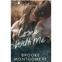 Come With Me: A Sugarland Creek Prequel - Come With Me: A Sugarland Creek Prequel - jetzt bei oelder-buchhandlung.de kaufen