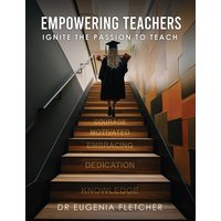 EMPOWERING TEACHERS: IGNITE THE PASSION TO TEACH - EMPOWERING TEACHERS: IGNITE THE PASSION TO TEACH - jetzt bei oelder-buchhandlung.de kaufen