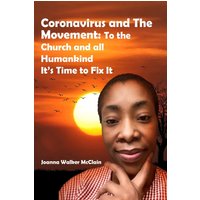 Coronavirus and The Movement: To the Church and all Humankind It's Time to Fix It - Coronavirus and The Movement: To the Church and all Humankind It's Time to Fix It - jetzt bei oelder-buchhandlung.de kaufen