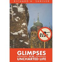 Glimpses of an Uncharted Life: The Empire Collapsed, but the Evil Remained - Glimpses of an Uncharted Life: The Empire Collapsed, but the Evil Remained - jetzt bei oelder-buchhandlung.de kaufen