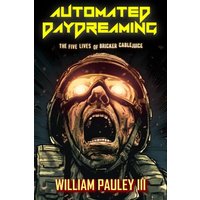 Automated Daydreaming: The Five Lives of Bricker Cablejuice - Automated Daydreaming: The Five Lives of Bricker Cablejuice - jetzt bei oelder-buchhandlung.de kaufen