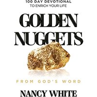 Golden Nuggets From God's Word: 100 Day Devotional to Enrich Your Life - Golden Nuggets From God's Word: 100 Day Devotional to Enrich Your Life - jetzt bei oelder-buchhandlung.de kaufen