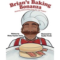 Brian’s Baking Bonanza: Read Aloud Books, Books for Early Readers, Making Alliteration Fun! (Alliteration Series) - Brian’s Baking Bonanza: Read Aloud Books, Books for Early Readers, Making Alliteration Fun! (Alliteration Series) - jetzt bei oelder-buchhandlung.de kaufen
