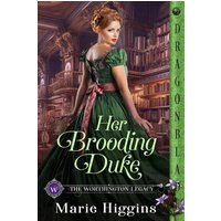 Her Brooding Duke: A Regency Historical Romance (The Worthington Legacy, Band 7) - Her Brooding Duke: A Regency Historical Romance (The Worthington Legacy, Band 7) - jetzt bei oelder-buchhandlung.de kaufen