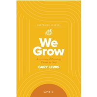 We Grow Companion Journal: A Journey of Drawing Closer to God - April - We Grow Companion Journal: A Journey of Drawing Closer to God - April - jetzt bei oelder-buchhandlung.de kaufen