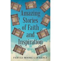 Amazing Stories of Faith and Inspiration - Amazing Stories of Faith and Inspiration - jetzt bei oelder-buchhandlung.de kaufen