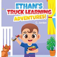 Ethan's Truck Learning Adventures! (Ethan's Learning Adventures, Band 1) - Ethan's Truck Learning Adventures! (Ethan's Learning Adventures, Band 1) - jetzt bei oelder-buchhandlung.de kaufen