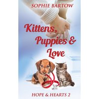 Kittens, Puppies & Love: A Small Town Slow Burn Mystery Romance (Hope & Hearts from Swan Harbor, Band 2) - Kittens, Puppies & Love: A Small Town Slow Burn Mystery Romance (Hope & Hearts from Swan Harbor, Band 2) - jetzt bei oelder-buchhandlung.de kaufen