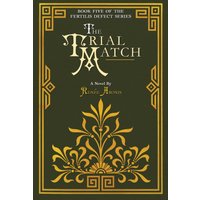 The Trial Match: The Fertilis Defect - The Trial Match: The Fertilis Defect - jetzt bei oelder-buchhandlung.de kaufen