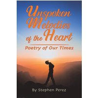 Unspoken Melodies of the Heart - Unspoken Melodies of the Heart - jetzt bei oelder-buchhandlung.de kaufen