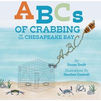 ABCs of Crabbing on the Chesapeake Bay - ABCs of Crabbing on the Chesapeake Bay - jetzt bei oelder-buchhandlung.de kaufen