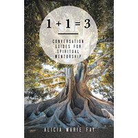 1 + 1 = 3: Conversation Guides for Spiritual Mentorship - 1 + 1 = 3: Conversation Guides for Spiritual Mentorship - jetzt bei oelder-buchhandlung.de kaufen