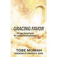 GRACING FAVOR: ...the two leaved gate for unparalleled Greatness! - GRACING FAVOR: ...the two leaved gate for unparalleled Greatness! - jetzt bei oelder-buchhandlung.de kaufen