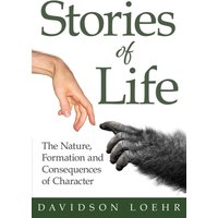 Stories of Life: The Nature, Formation and Consequences of Character - Stories of Life: The Nature, Formation and Consequences of Character - jetzt bei oelder-buchhandlung.de kaufen