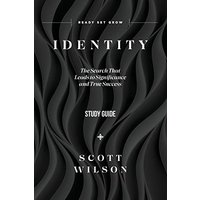 Identity - Study Guide: The Search That Leads to Significance and True Success