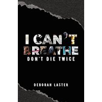 I Can't Breathe: Don't Die Twice - I Can't Breathe: Don't Die Twice - jetzt bei oelder-buchhandlung.de kaufen