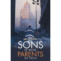 Sons of Valor, Parents of Faith - Sons of Valor, Parents of Faith - jetzt bei oelder-buchhandlung.de kaufen