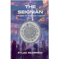 The Seignian (The Rise of Tribinius Cantus) - The Seignian (The Rise of Tribinius Cantus) - jetzt bei oelder-buchhandlung.de kaufen