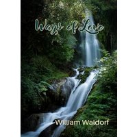 Ways of Love: A Poetry Collection - Ways of Love: A Poetry Collection - jetzt bei oelder-buchhandlung.de kaufen