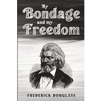 My Bondage and My Freedom - My Bondage and My Freedom - jetzt bei oelder-buchhandlung.de kaufen