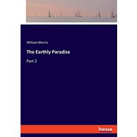 The Earthly Paradise: Part 2