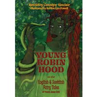 Young Robin Hood: English & Scottish Fairy Tales of Francis James Child - Young Robin Hood: English & Scottish Fairy Tales of Francis James Child - jetzt bei oelder-buchhandlung.de kaufen
