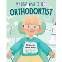 My First Visit to the Orthodontist - My First Visit to the Orthodontist - jetzt bei oelder-buchhandlung.de kaufen
