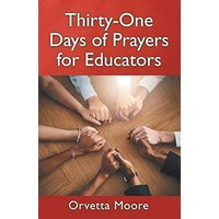 Thirty-One Days of Prayers for Educators - Thirty-One Days of Prayers for Educators - jetzt bei oelder-buchhandlung.de kaufen