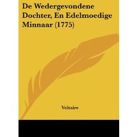 De Wedergevondene Dochter, En Edelmoedige Minnaar (1775)