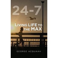 24-7: Living Life to the Max - 24-7: Living Life to the Max - jetzt bei oelder-buchhandlung.de kaufen