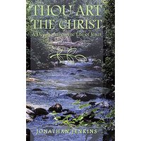 Thou Art the Christ: A Devotional on the Life of Jesus - Thou Art the Christ: A Devotional on the Life of Jesus - jetzt bei oelder-buchhandlung.de kaufen