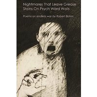 Nightmares That Leave Grease Stains On Psych Ward Walls: Poems on endless war - Nightmares That Leave Grease Stains On Psych Ward Walls: Poems on endless war - jetzt bei oelder-buchhandlung.de kaufen