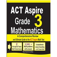 ACT Aspire Grade 3 Mathematics: A Comprehensive Review and Ultimate Guide to the ACT Aspire Math Test - ACT Aspire Grade 3 Mathematics: A Comprehensive Review and Ultimate Guide to the ACT Aspire Math Test - jetzt bei oelder-buchhandlung.de kaufen