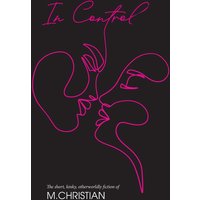 In Control: The Short, Kinky, Otherworldly Fiction of M.Christian - In Control: The Short, Kinky, Otherworldly Fiction of M.Christian - jetzt bei oelder-buchhandlung.de kaufen