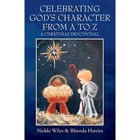 CELEBRATING GOD'S CHARACTER FROM A TO Z: A Christmas Devotional - CELEBRATING GOD'S CHARACTER FROM A TO Z: A Christmas Devotional - jetzt bei oelder-buchhandlung.de kaufen