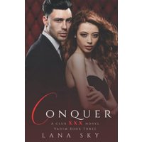 Conquer: (XXX Vadim Book 3): Club XXX Book 6 - Conquer: (XXX Vadim Book 3): Club XXX Book 6 - jetzt bei oelder-buchhandlung.de kaufen
