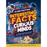 Globe-Trotting Interesting Facts For Curious Minds: 2011 Random Yet Amazing Trivia Discoveries about History, Science, Sports and Beyond ( Fun Facts ... Fun Facts for Kids, Teens and Adults, Band 1) - Globe-Trotting Interesting Facts For Curious Minds: 2011 Random Yet Amazing Trivia Discoveries about History, Science, Sports and Beyond ( Fun Facts ... Fun Facts for Kids, Teens and Adults, Band 1) - jetzt bei oelder-buchhandlung.de kaufen