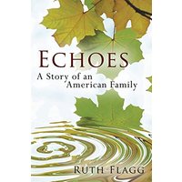 Echoes: A Story of an American Family - Echoes: A Story of an American Family - jetzt bei oelder-buchhandlung.de kaufen