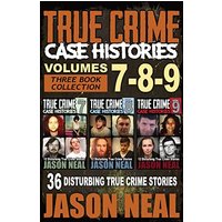 True Crime Case Histories - (Books 7, 8, & 9): 36 Disturbing True Crime Stories (3 Book True Crime Collection) - True Crime Case Histories - (Books 7, 8, & 9): 36 Disturbing True Crime Stories (3 Book True Crime Collection) - jetzt bei oelder-buchhandlung.de kaufen