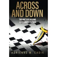 Across and Down: The ABC's of Solving Crossword Puzzles - Across and Down: The ABC's of Solving Crossword Puzzles - jetzt bei oelder-buchhandlung.de kaufen