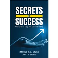 Secrets of Success: principles to help you succeed in life - Secrets of Success: principles to help you succeed in life - jetzt bei oelder-buchhandlung.de kaufen