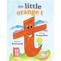 the little orange t: Read Out Loud Fun Alphabet for Children - the little orange t: Read Out Loud Fun Alphabet for Children - jetzt bei oelder-buchhandlung.de kaufen