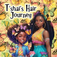 T'shai's Hair Journey - T'shai's Hair Journey - jetzt bei oelder-buchhandlung.de kaufen