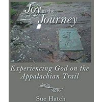 Joy in the Journey: Experiencing God on the Appalachian Trail - Joy in the Journey: Experiencing God on the Appalachian Trail - jetzt bei oelder-buchhandlung.de kaufen