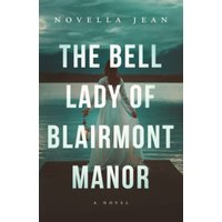 The Bell Lady of Blairmont Manor - The Bell Lady of Blairmont Manor - jetzt bei oelder-buchhandlung.de kaufen