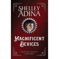 Magnificent Devices (Large Print Hardcover) - Magnificent Devices (Large Print Hardcover) - jetzt bei oelder-buchhandlung.de kaufen