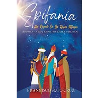 Epifania (with English translation): Un Regalo De Los Reyes Magos - Epifania (with English translation): Un Regalo De Los Reyes Magos - jetzt bei oelder-buchhandlung.de kaufen
